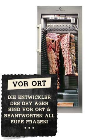 Die Entwickler des Dry-Ager sind vor Ort Die Entwickler des Dry-Ager sind vor Ort