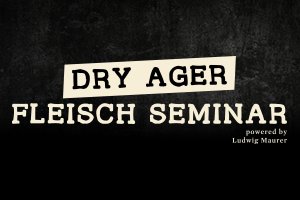 Dry Ager Fleisch-Seminar Tickets